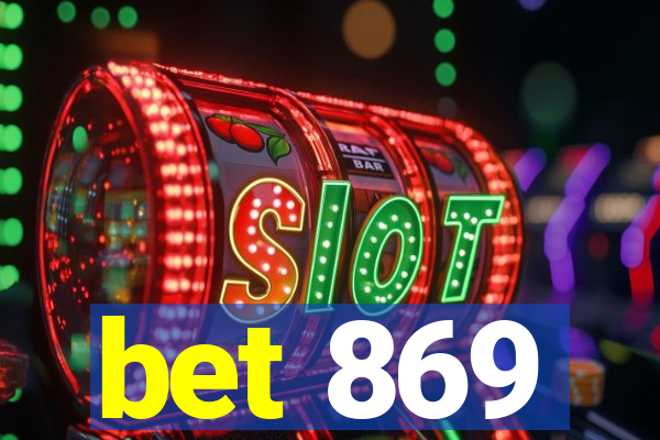 bet 869